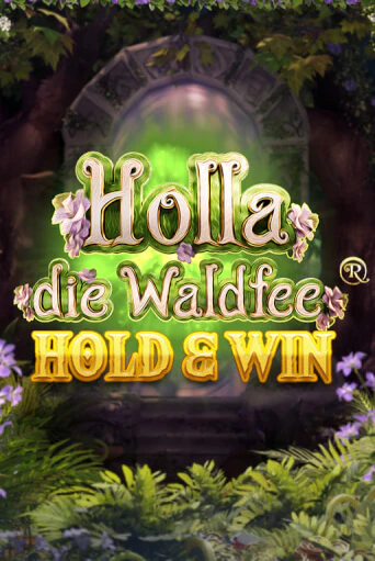 Holla die Waldfee: Hold & Win бесплатная онлайн игра от лучшего сайта Гранд Казино Казахстан