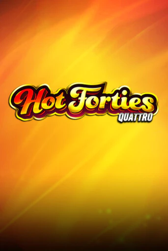 Hot Forties Quattro бесплатная онлайн игра от лучшего сайта Гранд Казино Казахстан