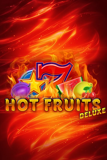 Hot Fruits Deluxe бесплатная онлайн игра от лучшего сайта Гранд Казино Казахстан