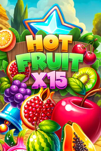 Hot Fruit x15 бесплатная онлайн игра от лучшего сайта Гранд Казино Казахстан