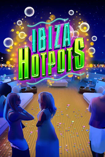 Ibiza Hotpots бесплатная онлайн игра от лучшего сайта Гранд Казино Казахстан