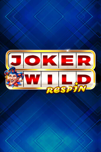 Joker Wild Respin бесплатная онлайн игра от лучшего сайта Гранд Казино Казахстан