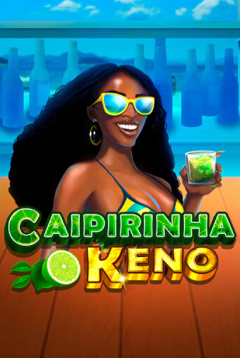 Caipirinha Keno бесплатная онлайн игра от лучшего сайта Гранд Казино Казахстан