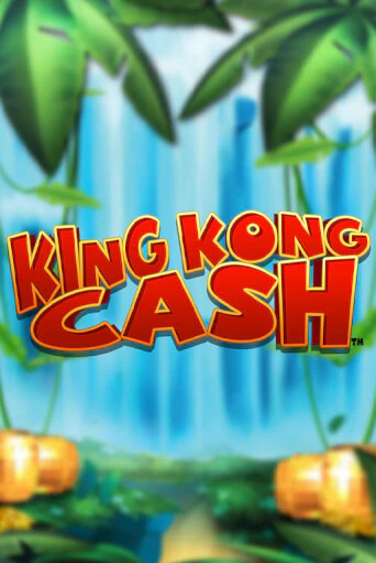 King Kong Cash бесплатная онлайн игра от лучшего сайта Гранд Казино Казахстан