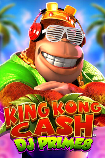 King Kong Cash DJ Prime8 бесплатная онлайн игра от лучшего сайта Гранд Казино Казахстан