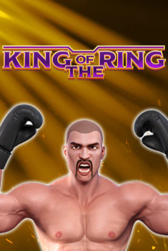 King Of The Ring бесплатная онлайн игра от лучшего сайта Гранд Казино Казахстан