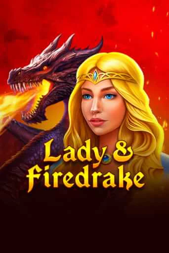 Lady & Firedrake бесплатная онлайн игра от лучшего сайта Гранд Казино Казахстан