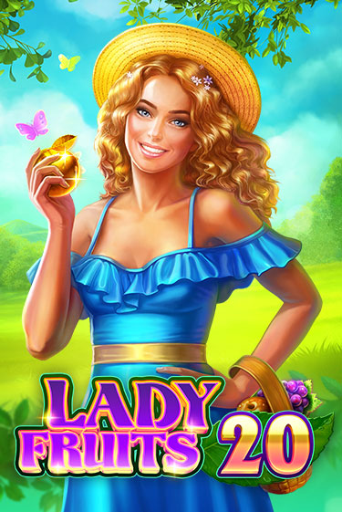 Lady Fruits 20 бесплатная онлайн игра от лучшего сайта Гранд Казино Казахстан