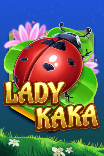 Lady KAKA бесплатная онлайн игра от лучшего сайта Гранд Казино Казахстан