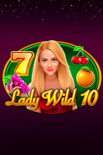 Lady Wild 10 бесплатная онлайн игра от лучшего сайта Гранд Казино Казахстан