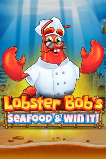 Lobster Bob's Sea Food and Win It бесплатная онлайн игра от лучшего сайта Гранд Казино Казахстан