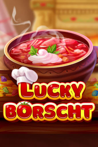 Lucky Borscht бесплатная онлайн игра от лучшего сайта Гранд Казино Казахстан