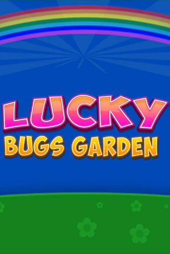 Lucky Bugs Garden бесплатная онлайн игра от лучшего сайта Гранд Казино Казахстан