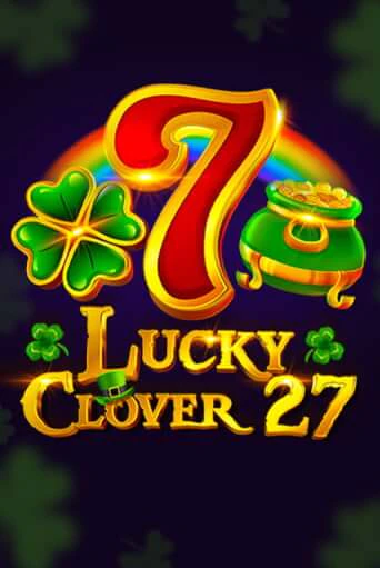 Lucky Clover 27 бесплатная онлайн игра от лучшего сайта Гранд Казино Казахстан