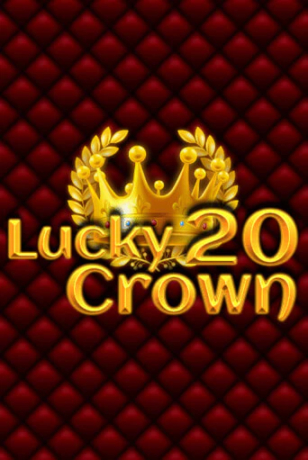 Lucky Crown 20 бесплатная онлайн игра от лучшего сайта Гранд Казино Казахстан