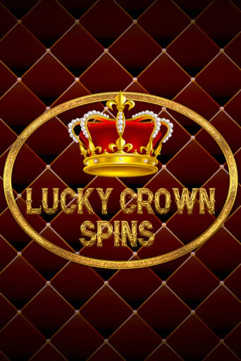 Lucky Crown Spins бесплатная онлайн игра от лучшего сайта Гранд Казино Казахстан