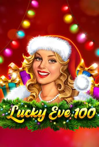 Lucky Eve 100 бесплатная онлайн игра от лучшего сайта Гранд Казино Казахстан