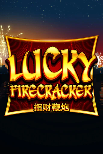 Lucky Firecracker бесплатная онлайн игра от лучшего сайта Гранд Казино Казахстан