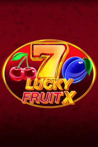 Lucky Fruit X бесплатная онлайн игра от лучшего сайта Гранд Казино Казахстан