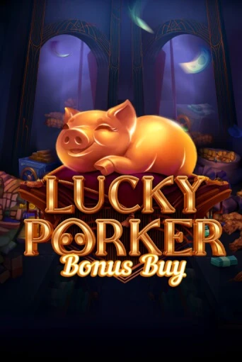 Lucky Porker Bonus Buy бесплатная онлайн игра от лучшего сайта Гранд Казино Казахстан