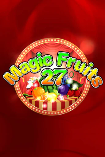 Magic Fruits 27 бесплатная онлайн игра от лучшего сайта Гранд Казино Казахстан