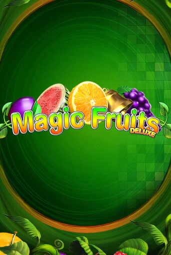 Magic Fruits Deluxe бесплатная онлайн игра от лучшего сайта Гранд Казино Казахстан