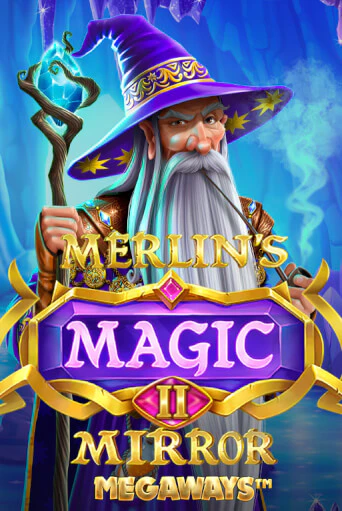 Merlin's Magic Mirror Megaways бесплатная онлайн игра от лучшего сайта Гранд Казино Казахстан