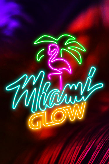 Miami Glow бесплатная онлайн игра от лучшего сайта Гранд Казино Казахстан