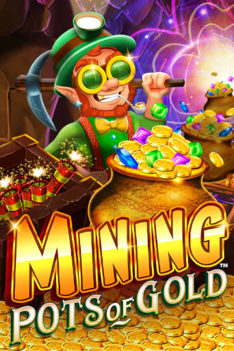 Mining Pots of Gold бесплатная онлайн игра от лучшего сайта Гранд Казино Казахстан