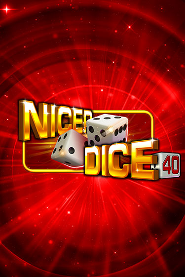 Nicer Dice 40 бесплатная онлайн игра от лучшего сайта Гранд Казино Казахстан