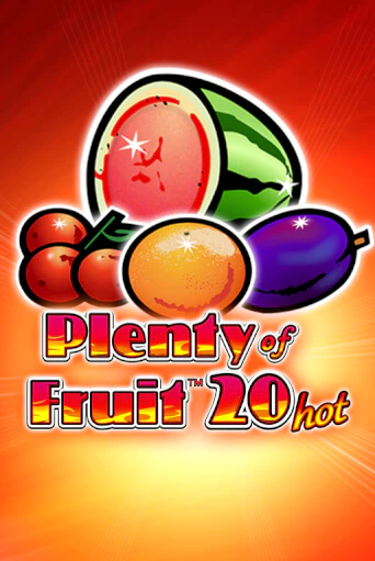 Plenty of Fruit 20 Hot бесплатная онлайн игра от лучшего сайта Гранд Казино Казахстан