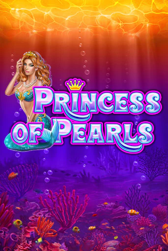 Princess of Pearls бесплатная онлайн игра от лучшего сайта Гранд Казино Казахстан