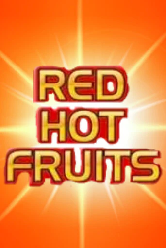 Red Hot Fruits бесплатная онлайн игра от лучшего сайта Гранд Казино Казахстан