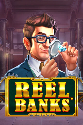 Reel Banks™ бесплатная онлайн игра от лучшего сайта Гранд Казино Казахстан