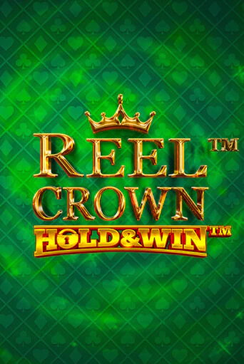 Reel Crown™: Hold & Win™ бесплатная онлайн игра от лучшего сайта Гранд Казино Казахстан