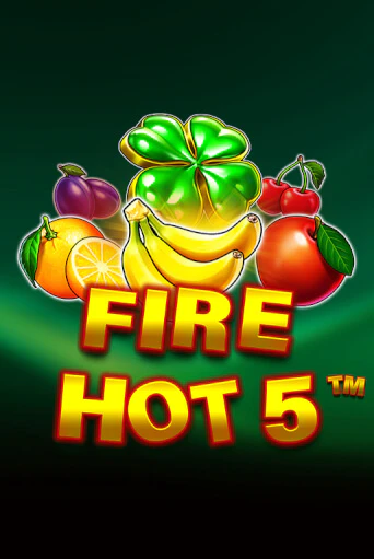 Fire Hot 5 бесплатная онлайн игра от лучшего сайта Гранд Казино Казахстан