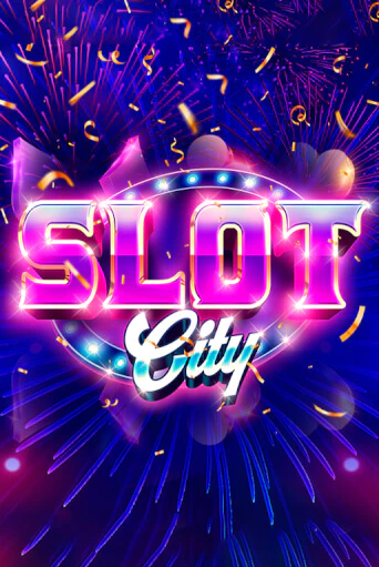 Slot City бесплатная онлайн игра от лучшего сайта Гранд Казино Казахстан