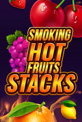 Smoking Hot Fruits Stacks бесплатная онлайн игра от лучшего сайта Гранд Казино Казахстан