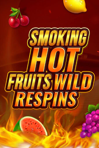 Smoking Hot Fruit Wild Respin бесплатная онлайн игра от лучшего сайта Гранд Казино Казахстан