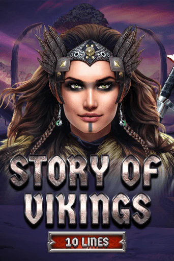 Story Of Vikings 10 Lines Edition бесплатная онлайн игра от лучшего сайта Гранд Казино Казахстан