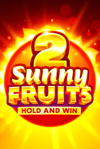 Sunny Fruits 2: Hold and Win бесплатная онлайн игра от лучшего сайта Гранд Казино Казахстан