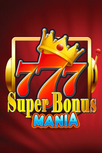 Super Bonus Mania бесплатная онлайн игра от лучшего сайта Гранд Казино Казахстан