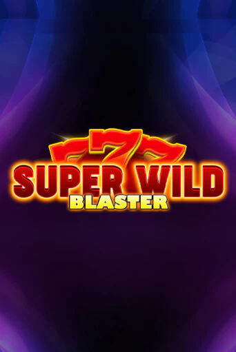 Super Wild Blaster бесплатная онлайн игра от лучшего сайта Гранд Казино Казахстан