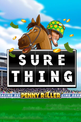 Sure Thing - Penny Roller бесплатная онлайн игра от лучшего сайта Гранд Казино Казахстан