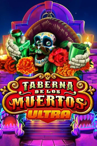 Taberna De Los Muertos Ultra бесплатная онлайн игра от лучшего сайта Гранд Казино Казахстан