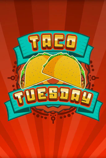 Taco Tuesday бесплатная онлайн игра от лучшего сайта Гранд Казино Казахстан