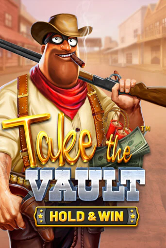 Take the Vault - Hold & Win бесплатная онлайн игра от лучшего сайта Гранд Казино Казахстан