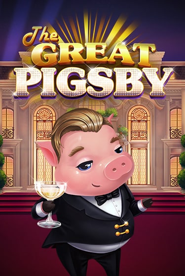 The Great Pigsby бесплатная онлайн игра от лучшего сайта Гранд Казино Казахстан