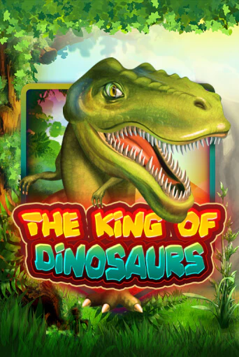 The King of Dinosaurs бесплатная онлайн игра от лучшего сайта Гранд Казино Казахстан