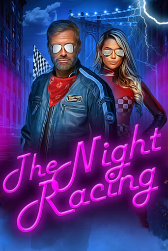 The Night Racing бесплатная онлайн игра от лучшего сайта Гранд Казино Казахстан